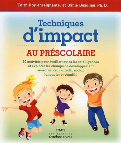 Techniques d'impact au préscolaire 2ED