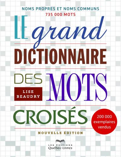 Le grand dictionnaire des mots croisés. 4e édition