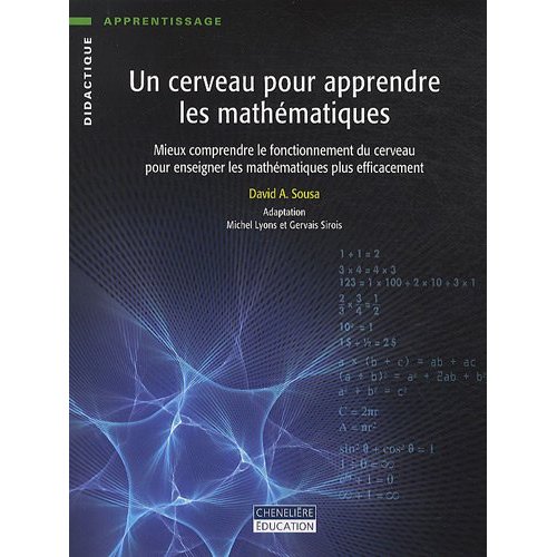 Un cerveau pour apprendre les mathématiques / Mieux comprendre le fonctionnement du cerveau pour ens