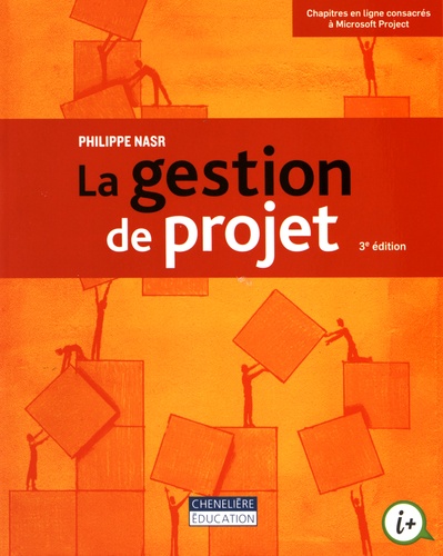 La gestion de projet. 3e édition