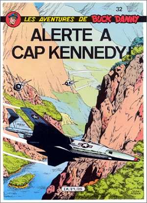 Les aventures de Buck Danny Tome 32 : Alerte à Cap Kennedy