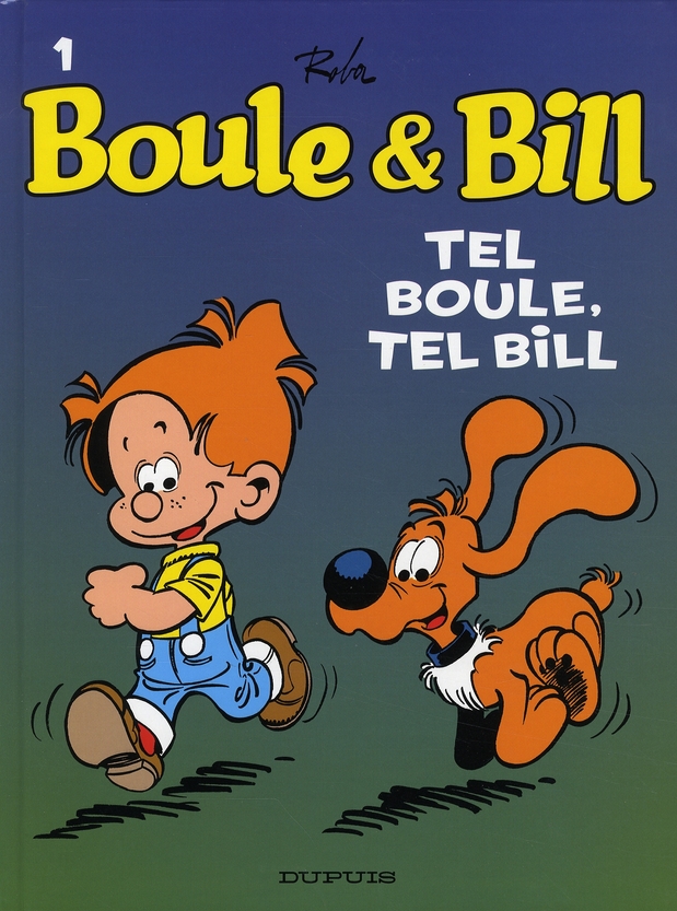 Boule et Bill Tome 1 : Tel Boule, tel Bill