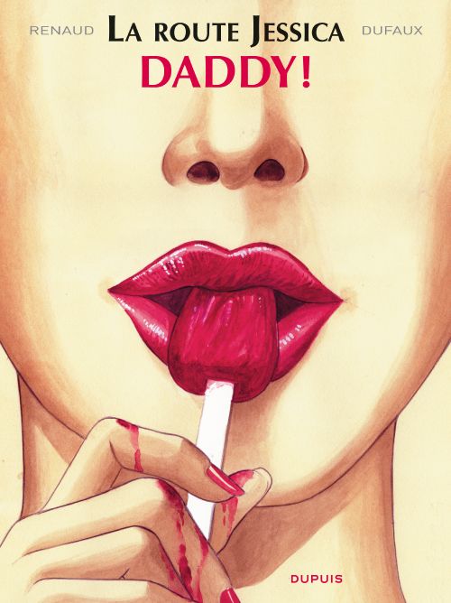 La Route Jessica Tome 1 : Daddy !