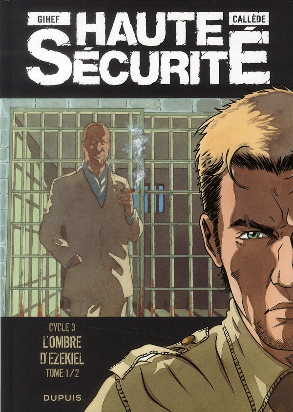 Haute sécurité Tome 5 : L'ombre d'Ezekiel. Cycle 3 Tome 1