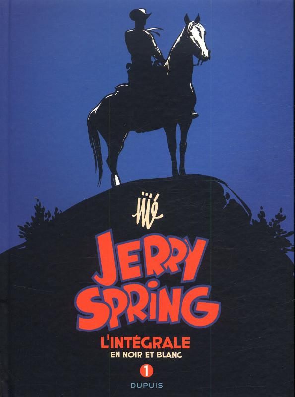 Jerry Spring : L'intégrale en noir et blanc. Tome 1