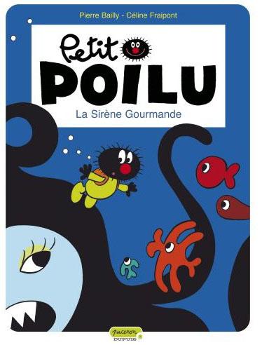 Petit Poilu Tome 1 : La sirène gourmande