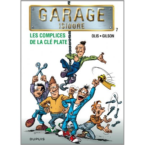 Garage Isidore - Tome 7 - Les Complices de la clé plate (nouvelle maquette)