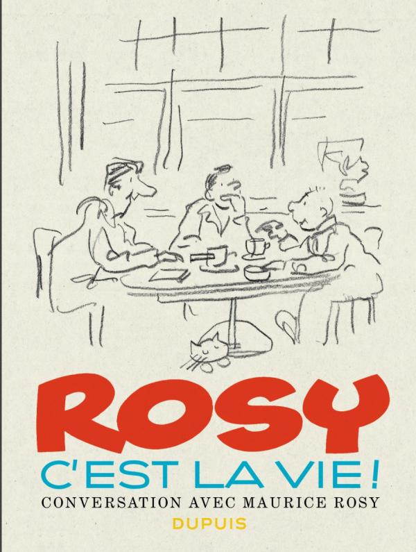 C'est la vie ! Conversation avec Maurice Rosy