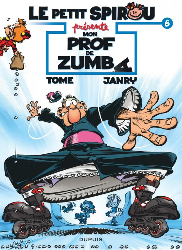 Le petit Spirou présente Tome 6 : Mon prof de zumba