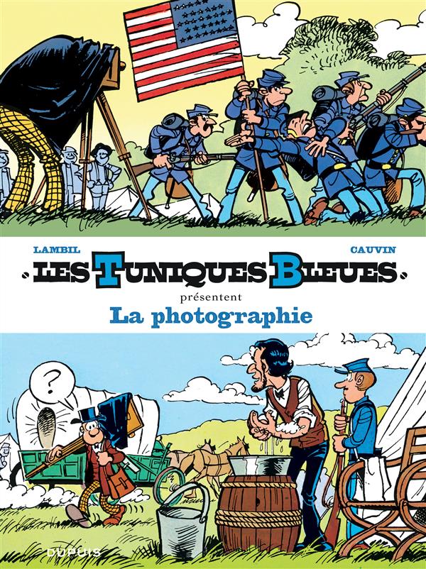 Les Tuniques bleues présentent Tome 5 : La photographie