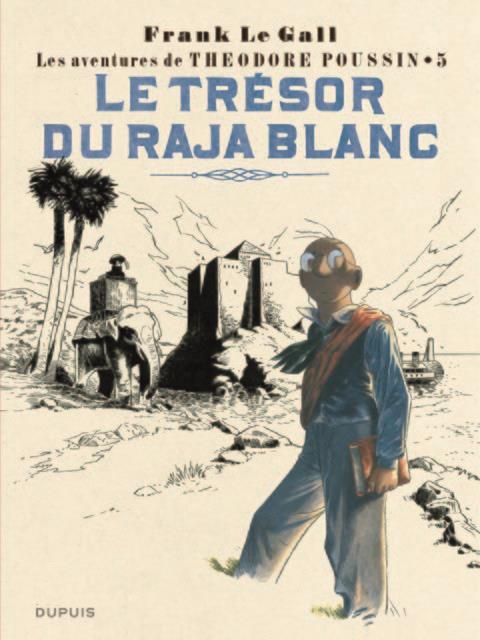 Théodore Poussin Tome 5 : Le trésor du raja blanc