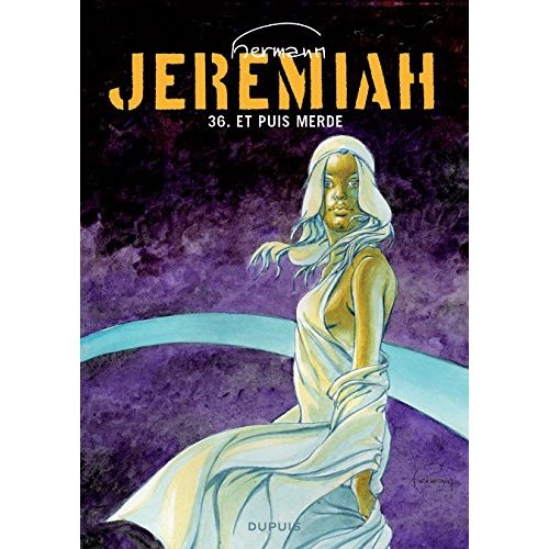 Jérémiah Tome 36 : Et puis merde