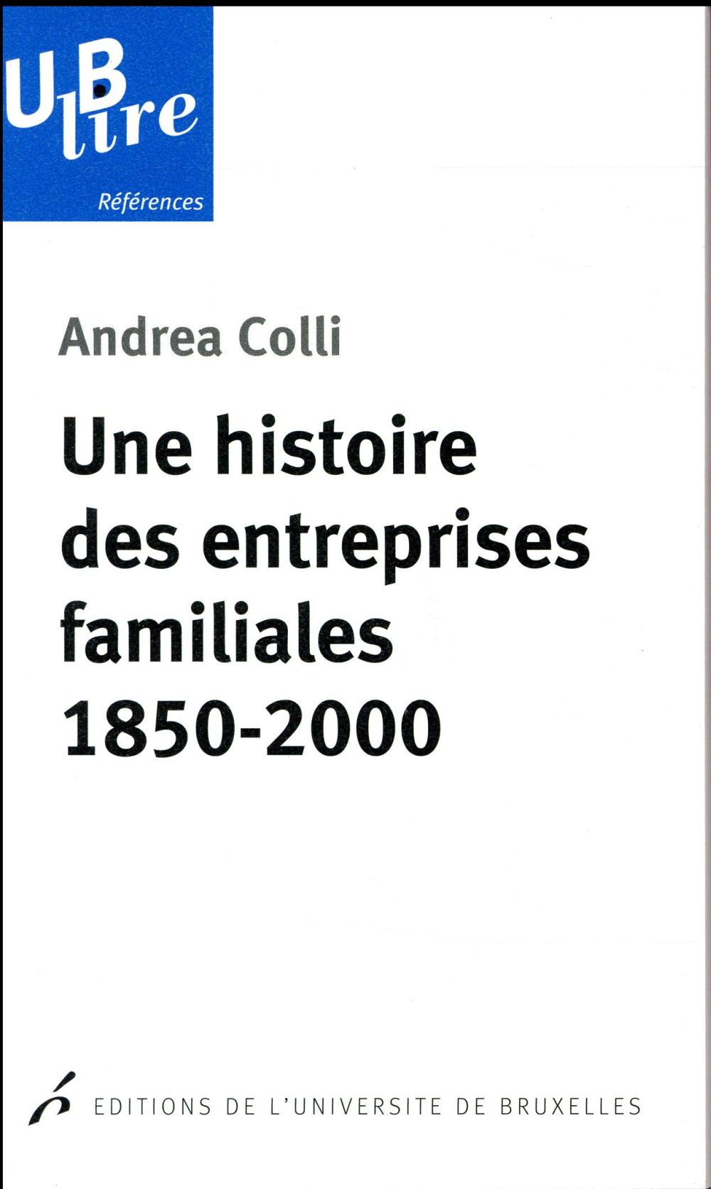 Une histoire des entreprises familiales. 1850-2000