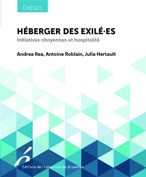 Héberger des exilé-es. Initiatives citoyennes et hospitalité