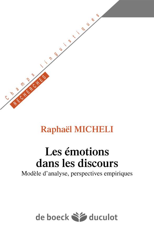Les émotions dans les discours. Modèle d'analyse, perspectives empiriques