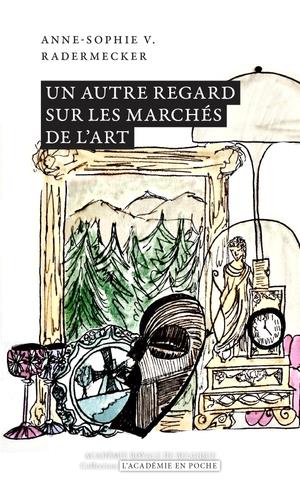 Un autre regard sur les marchés de l'art