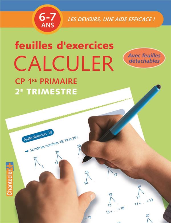 Calculer CP 6-7 ans. Feuilles d'exercices 2e trimestre