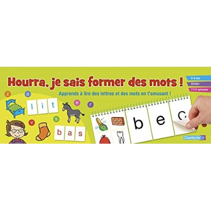 Hourra, je sais former des mots ! Apprends à lire des lettres et des mots en t'amusant !