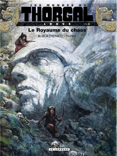 Les Mondes de Thorgal : Louve Tome 3 : Le royaume du chaos