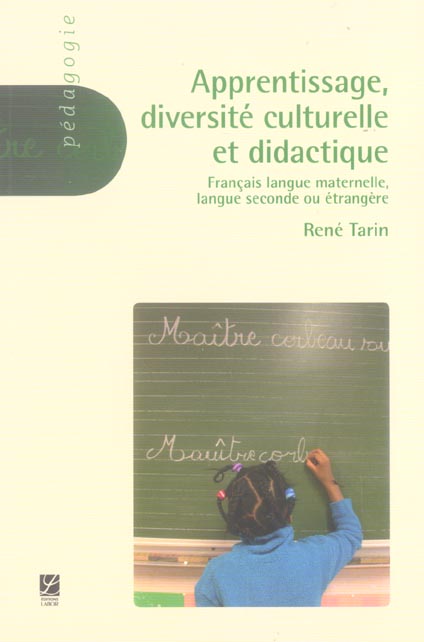Apprentissage, diversité culturelle et didactique. Français langue maternelle, Langue seconde ou étr