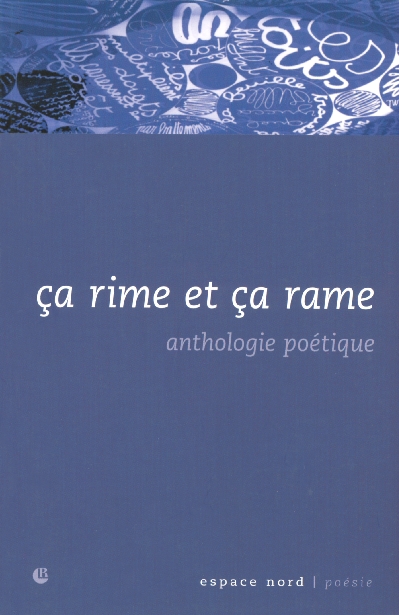 Ca rime et ça rame / Anthologie thématique des poètes francophones de Belgique