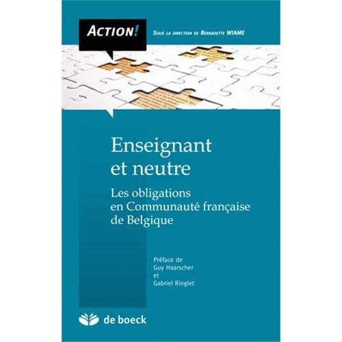 Enseignant et neutre. Les obligations en Communauté française de Belgique, 2e édition