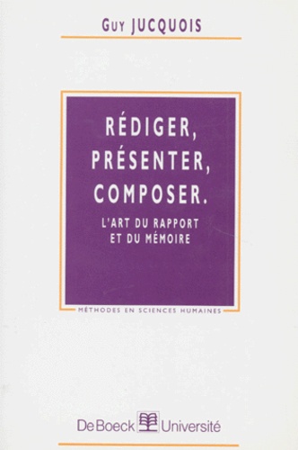 Rédiger, présenter, composer / L'art du rapport et du mémoire