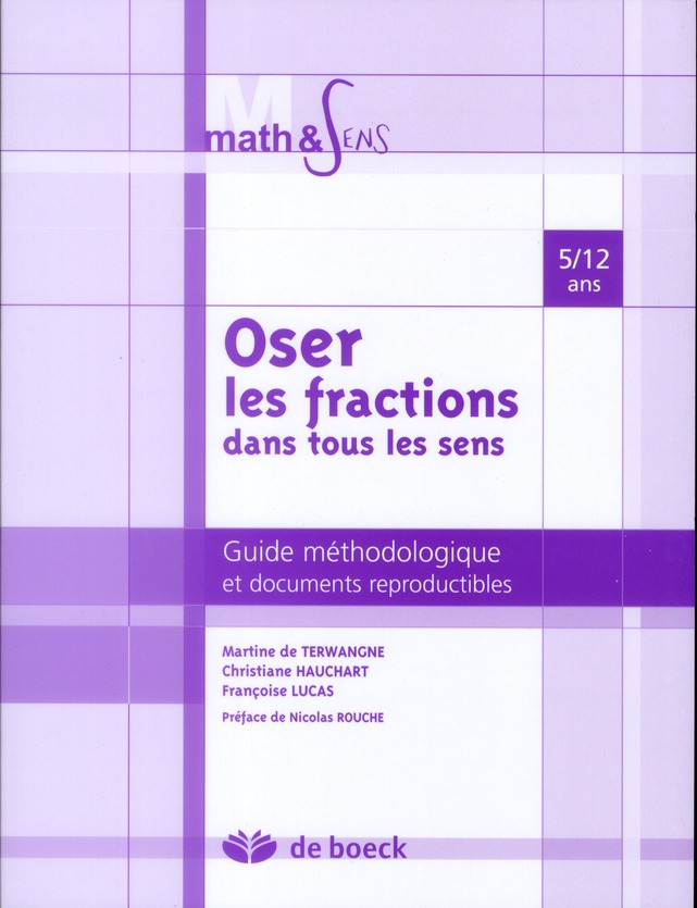 Oser les fractions dans tous les sens / Guide méthodologique et documents reproductibles, 5 à 12 ans