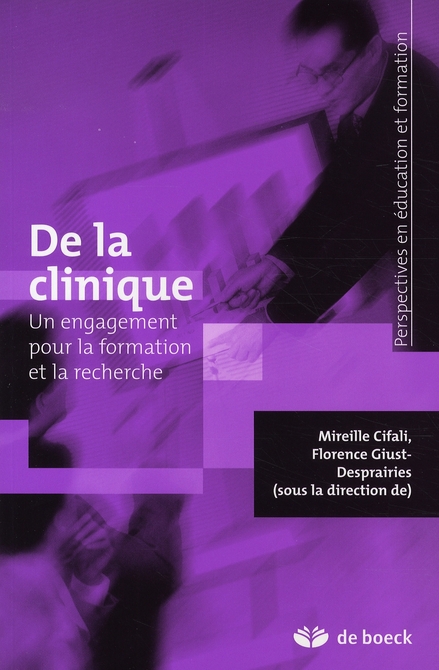 De la clinique. Un engagement pour la formation et la recherche