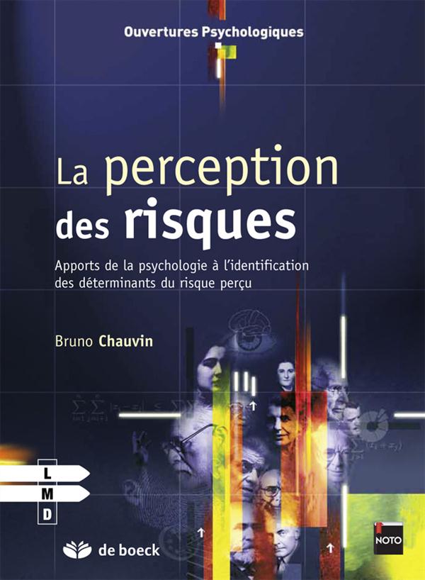 La perception du risque. Apport de la psychologie à l'identification des déterminants du risque perç