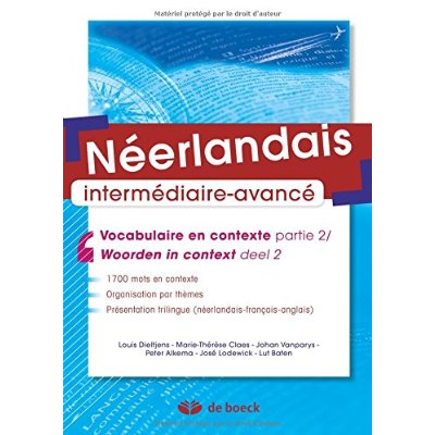 Néerlandais intermédiaire-avancé. Vocabulaire en contexte partie 2