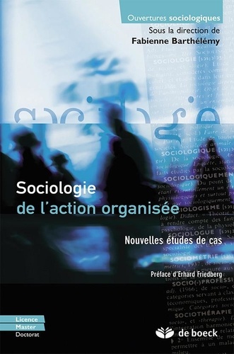 Sociologie de l'action organisée. Nouvelles études de cas