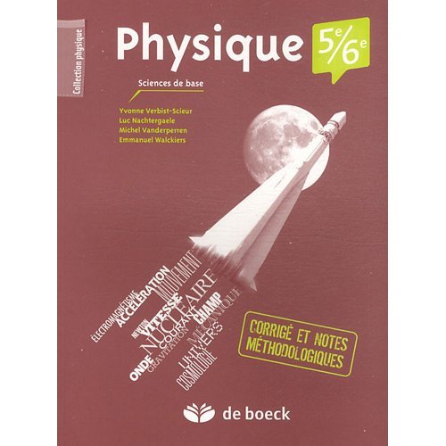 Physique 5e/6e Sciences de base. Corrigé et notes méthodologiques