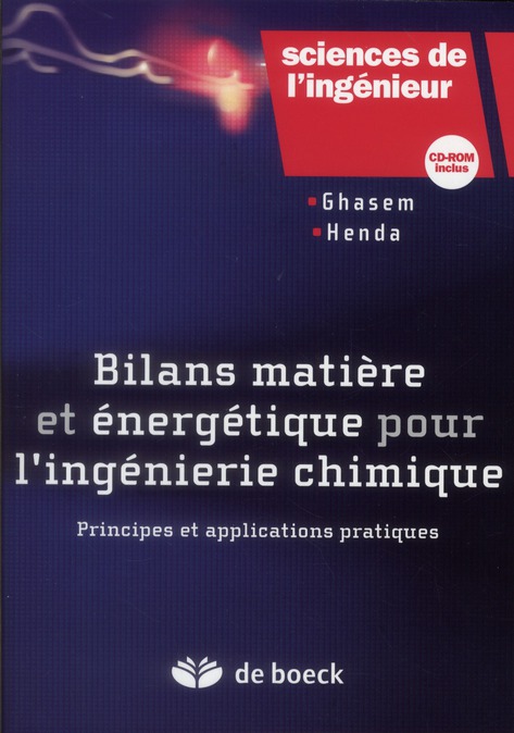 Bilans matière et énergétique pour l'ingénierie chimique. Principes et applications pratiques, avec