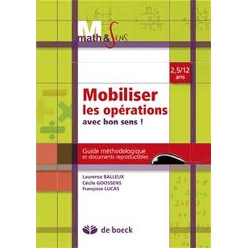Mobiliser les opérations avec bon sens ! Guide méthodologique et documents reproductibles 2,5-12 ans