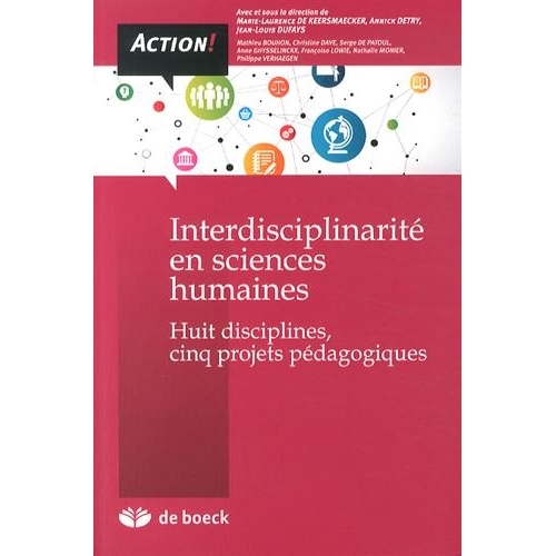 Interdisciplinarité en sciences humaines. Huit disciplines, cinq projets pédagogiques
