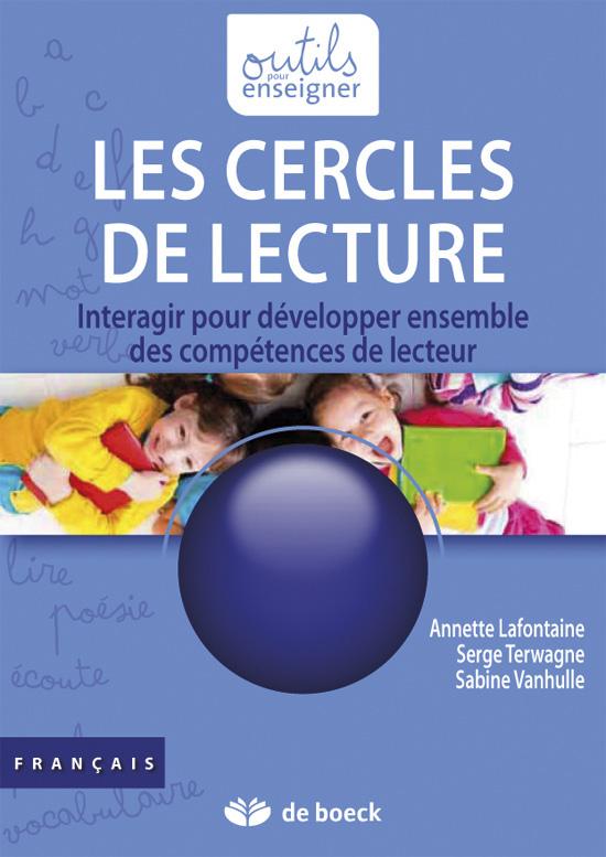Les cercles de lecture. Interagir pour développer ensemble des compétences de lecteur