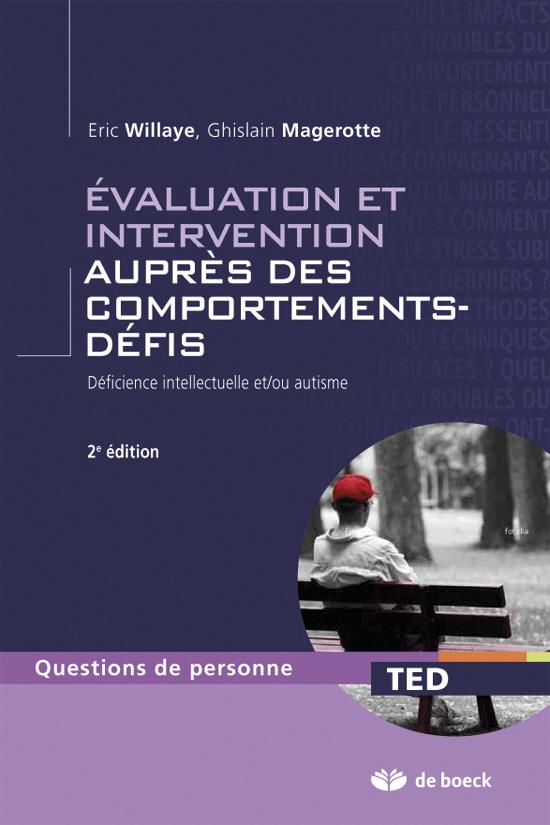 Evaluation et intervention auprès des comportements-défis. Déficience intellectuelle et/ou autisme.