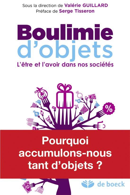 Boulimie d'objets. L'être et l'avoir dans nos sociétés