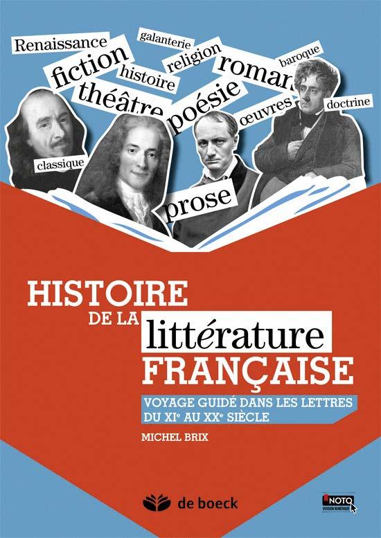 Histoire de la littérature française. Voyage guidé dans les lettres du XIe au XXe siècle