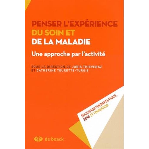 Penser l'expérience du soin et de la maladie. Une approche par l'activité