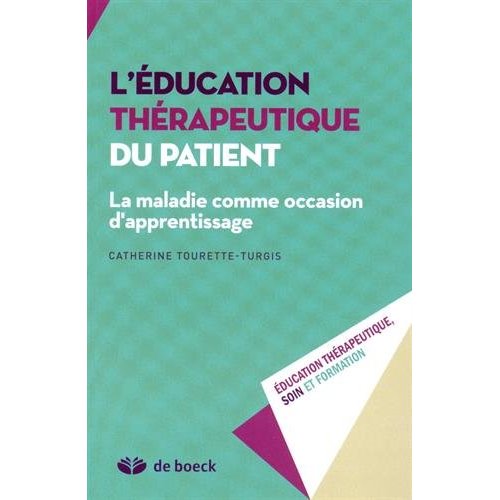 L'éducation thérapeutique du patient. La maladie comme occasion d'apprentissage