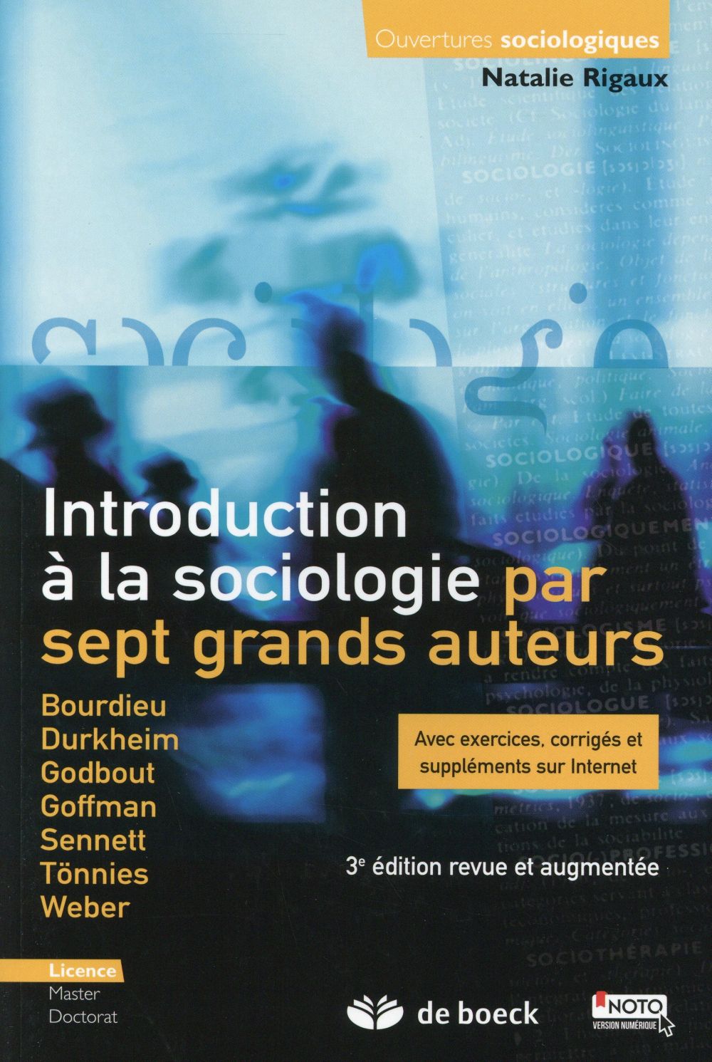 Introduction à la sociologie par sept grands auteurs. 3e édition revue et augmentée