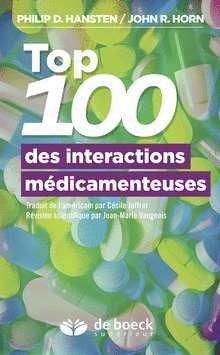 Top 100 des interactions médicamenteuses. Guide de la prise en charge du patient
