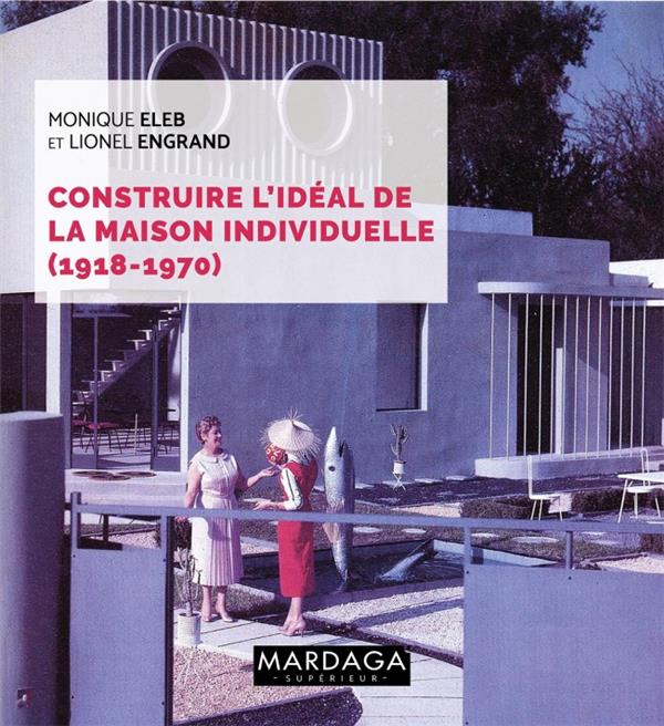 La maison des Français. Discours, imaginaires, modèles 1918-1970