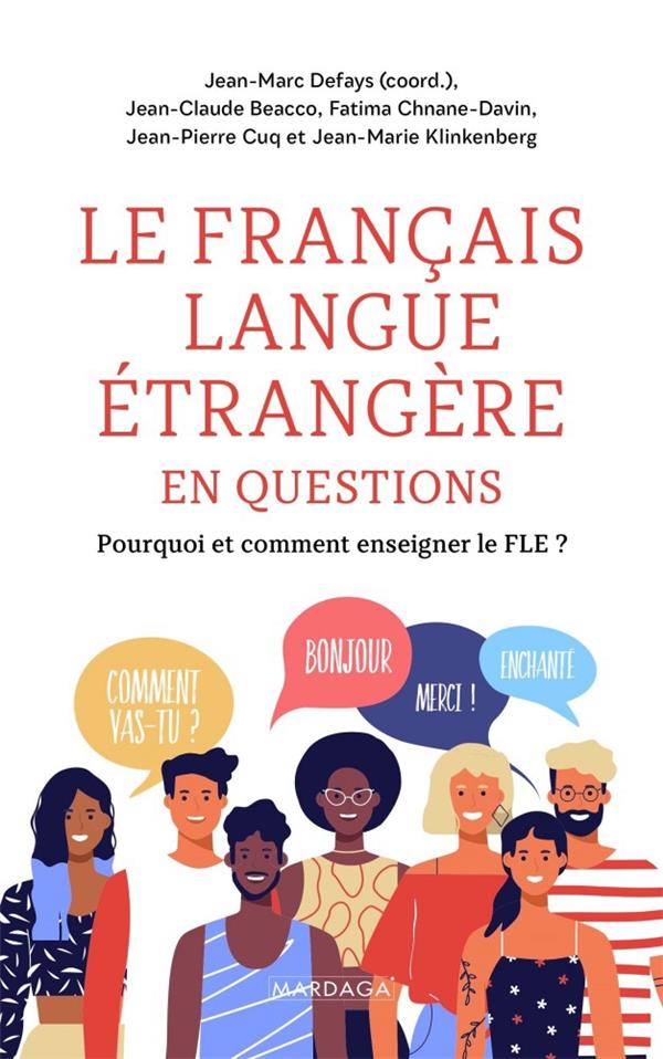 Le FLE en questions. Enseigner le français langue étrangère et seconde