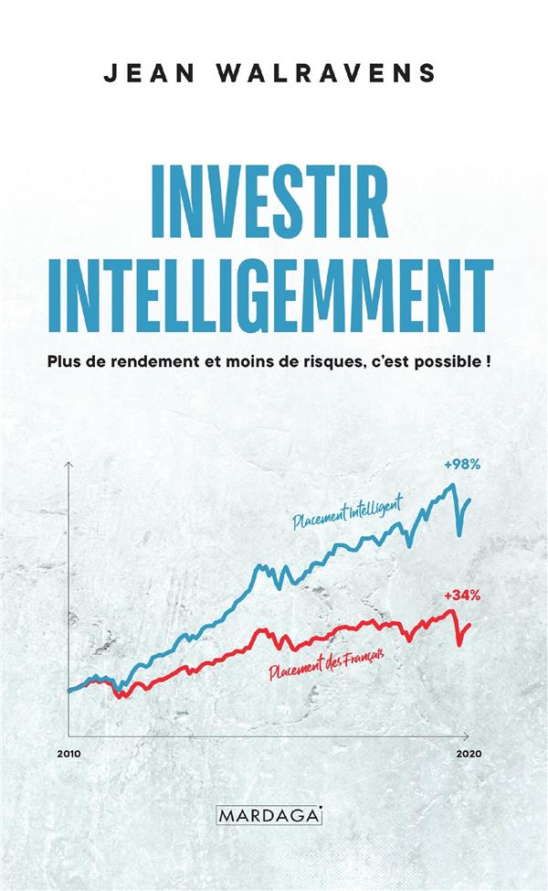 Investir intelligemment. Plus de rendement et moins de risque, c'est possible !