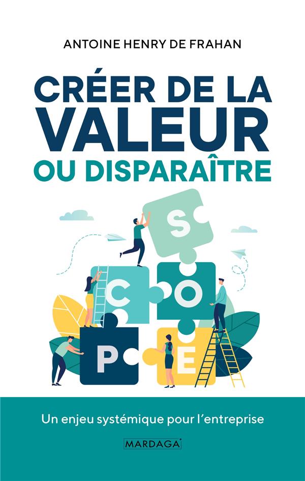 Créer de la valeur ou disparaître. Un enjeu systémique pour l'entreprise
