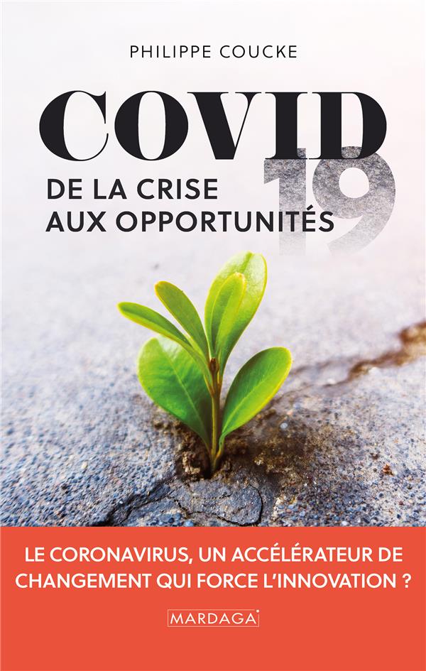 Covid 19. De la crise aux opportunités