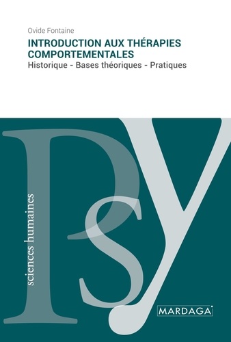 Introduction aux thérapies comportementales (Behaviour therapies). Historique - Bases théoriques - P